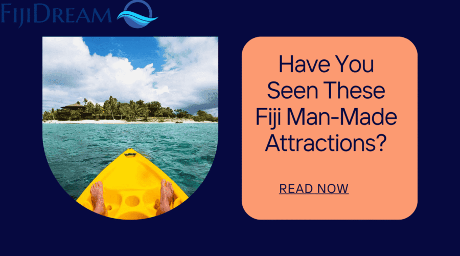Have You Seen These Fiji Man-Made Attractions?
