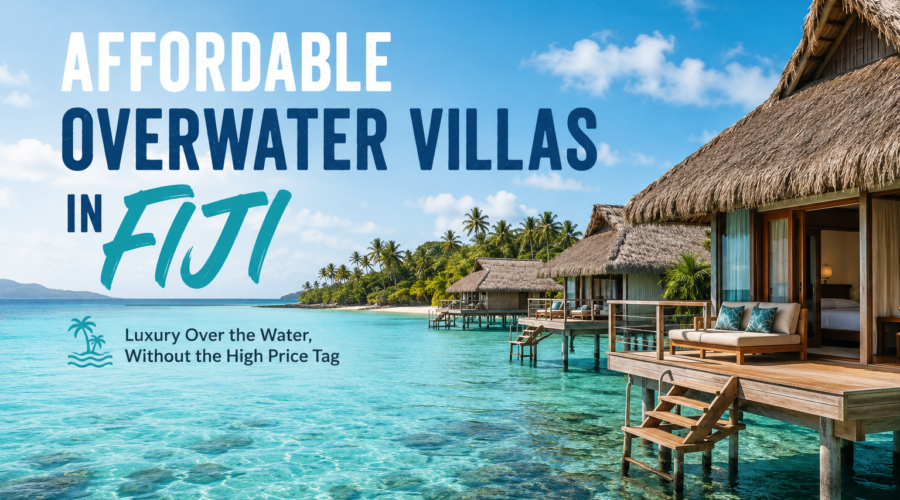 Affordable Overwater Villas in Fiji: What No One Tells You Before You Book