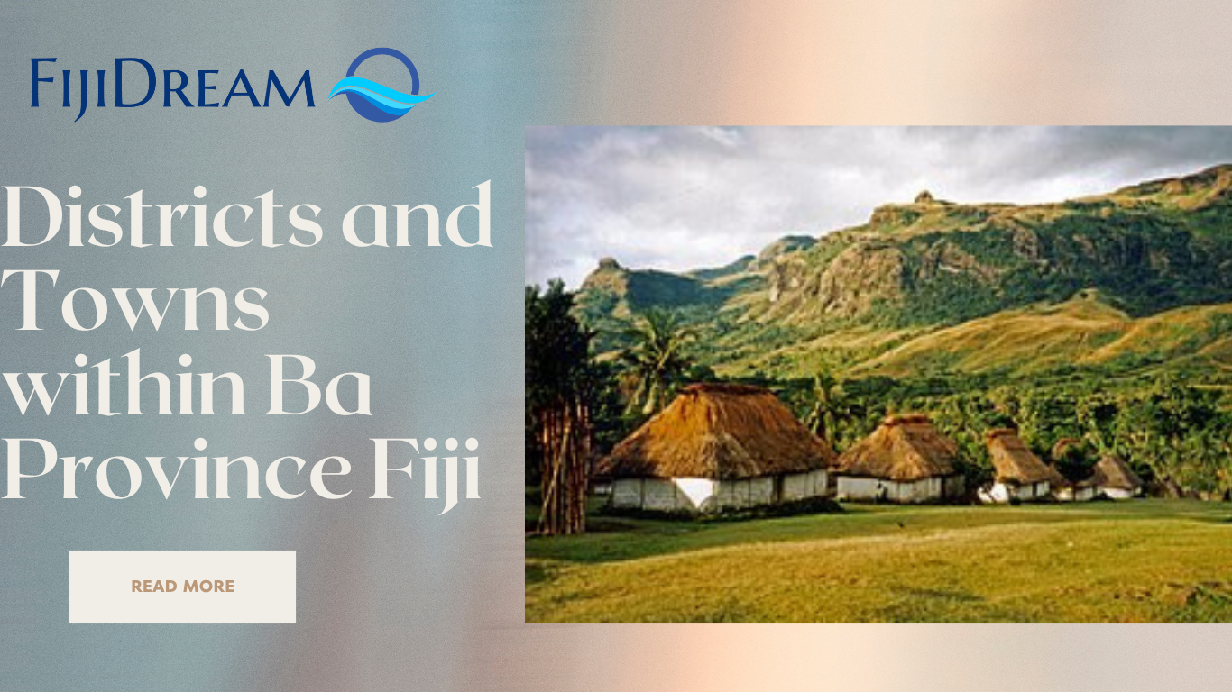 Districts and Towns within Ba Province Fiji