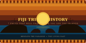 Fiji Tribal History 7 Facts That Will Change How You See the Islands