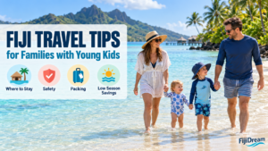 Fiji Travel Tips for Families with Young Kids